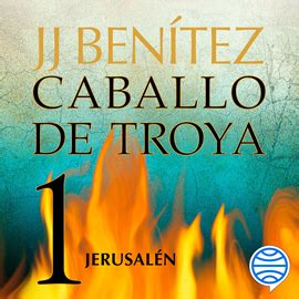 jerusalén audiobook completo|Jerusalén (Caballo de Troya 1) : Literatura española.